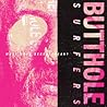 Butthole Surfers:...