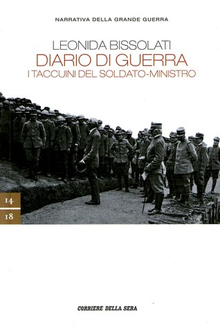 Diario di guerra: I taccuini del soldato-ministro