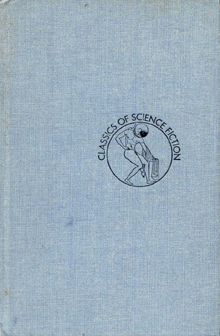 Explorers of the Infinite: Shapers of Science Fiction (Classics of SF)
