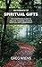 An Overview of Spiritual Gifts by Greg Wiens