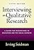 Interviewing as Qualitative Research: A Guide for Researchers in Education and the Social Sciences