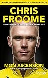Chris Froome - Mon ascension Chris Froome - Mon ascension