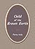 Child of the Brown Earth by Penny Kelly