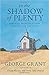 In the Shadow of Plenty: The Biblical Blueprint for Welfare (Biblical Blueprint Series, #4)