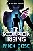 Mick Bose 2 Pack: The Scorpion Files (Dan Roy #5 & 7)