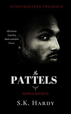 The Pattels: Hawk & Raven II: Absolute loyalty, Unbreakable trust (Kindle Edition)