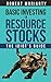 Basic Investing in Resource Stocks: The Idiot's Guide
