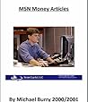 Value Investing Articles by Dr Michael J. Burry: Value Investing Wisdom From The Man Who Predicted the 2008 Financial Crisis Value Investing Articles by Dr Michael J. Burry: Value Investing Wisdom From The Man Who Predicted the 2008 Financial Crisis