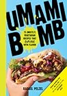 Umami Bomb: 75 Vegetarian Recipes That Explode with Flavor