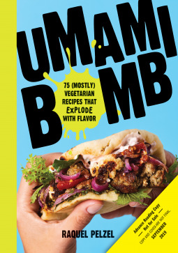 Umami Bomb: 75 Vegetarian Recipes That Explode with Flavor (Hardcover)