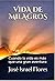 Vida de milagros: Cuando la...