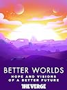 Better Worlds