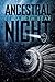 Ancestral Night (White Space #1)