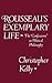 Rousseau's Exemplary Life: The Confessions As Political Philosophy