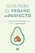 Guía para el vegano (Im)Per...