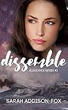 Dissemble  (Allegiance #2)