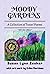 Moody Gardens: A Collection...