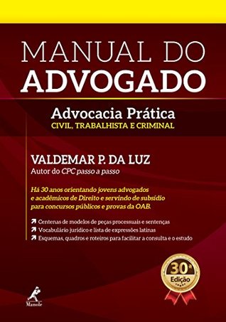 Manual do Advogado: Advocacia Prática Civil, Trabalhista e Criminal 30a ed. (Kindle Edition)