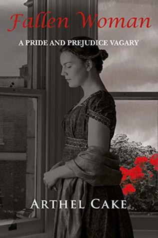 Fallen Woman: A Pride and Prejudice Vagary (Kindle Edition)