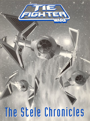 Star Wars: TIE Fighter - The Stele Chronicles (Unknown Binding)