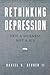 Rethinking Depression: Not a Sickness Not a Sin