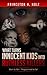 WHAT TURNS INNOCENT KIDS INTO RUTHLESS KILLERS by Princeton H. Holt