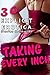TAKING EVERY INCH (30 EXPLI...