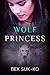 The Wolf Princess: YA Paran...