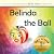 Belinda the Ball (First Reader)