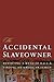 The Accidental Slaveowner: Revisiting a Myth of Race and Finding an American Family