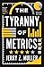 The Tyranny of Metrics