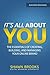 It's All About You: The Ess...