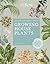 The Kew Gardener’s Guide to Growing House Plants: The art and science to grow your own house plants (Volume 3) (Kew Experts, 3)