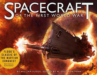 Spacecraft of the First World War: A Compendium of Fighting Vessels of the Great Powers (Kindle Edition)