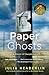 Paper Ghosts by Julia Heaberlin