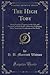 The High Toby: Being Further Chapters in the Life and Fortunes of Dick Ryder, Otherwise Galloping Dick, Sometime Gentleman of the Road (Classic Reprint)