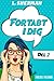 Fortabt I Dig, Del 2 by L. Sherman