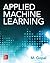 Applied Machine Learning by M Gopal