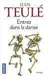 Entrez dans la danse by Jean Teulé