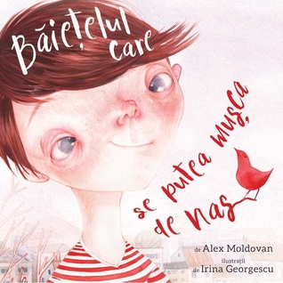 Băiețelul care se putea mușca de nas (Hardcover)