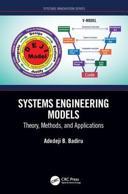 Systems Engineering Models (Systems Innovation Book Series)