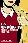 Les Conquérantes - tome 2 La Résistance (1930-1960) by Alain Leblanc