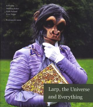 Larp, the Universe, and Everything