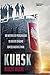 Kursk by Robert  Moore