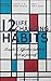 12 Life Changing Habits: Ha...