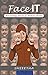 Face IT by Smieetaa Dimber