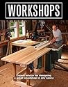 Workshops: Expert Advice for Designing a Great Woodshop in Any Space