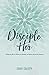 Disciple Her: Using the Wor...