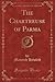The Chartreuse of Parma (Classic Reprint)