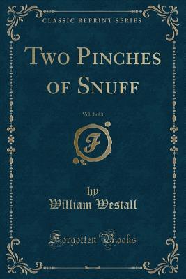 Two Pinches of Snuff, Vol. 2 of 3